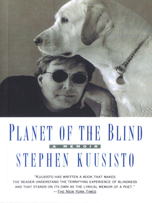 Title details for Planet of the Blind by Stephen Kuusisto - Available